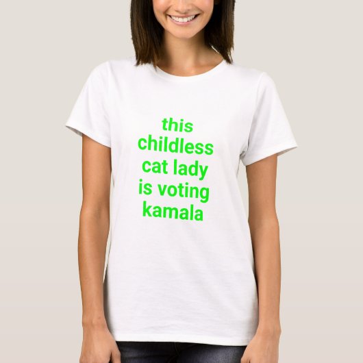 この子どものいない猫の女性は、カマラネオンに投票している Tシャツ (正面)