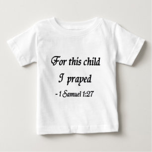 この子供のために私は、1枚のサミュエルの1:27のワイシャツ祈りました ベビーTシャツ