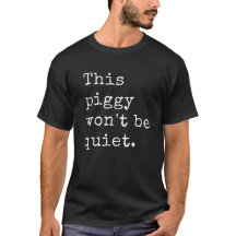 この子豚は静かにしないTシャツ