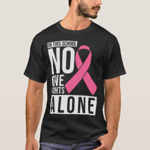 この学校では誰も一人で乳がんTeと戦わない Tシャツ