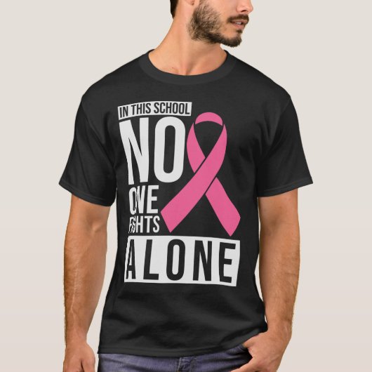 この学校では誰も一人で乳がんTeと戦わない Tシャツ (正面)