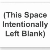 「この宇宙は意図的離れに空白の2」ステッカー シール (正面)