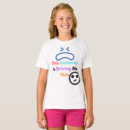 この客は私を困らせる Tシャツ