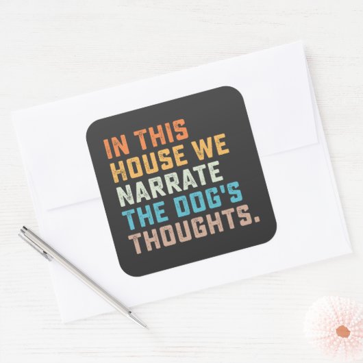 この家では犬の思いを語る スクエアシール (封筒)