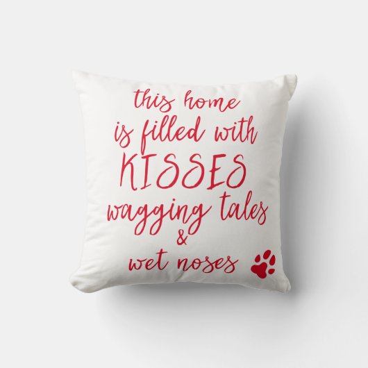 この家はキスでいっぱいだ – かわいい犬の引用文 クッション (正面)