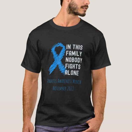 この家族では誰も一人で戦わない – 糖尿病戦争 Tシャツ (正面)