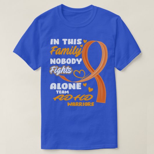 この家族では誰も単独のチームADHDウォーリと戦わない Tシャツ (デザイン正面)