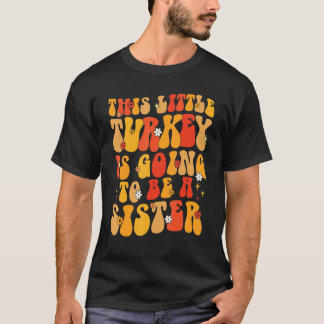この小さなトルコは姉妹ジェンダーになる Tシャツ