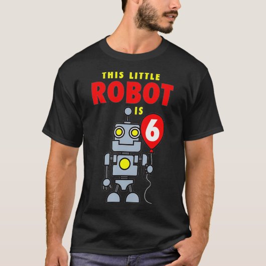 この小さなロボットは6歳の面白い誕生日 Tシャツ (正面)
