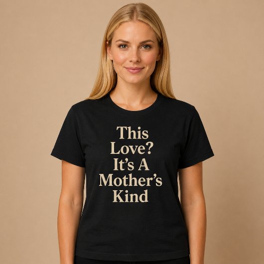 この愛は母の愛 Tシャツ