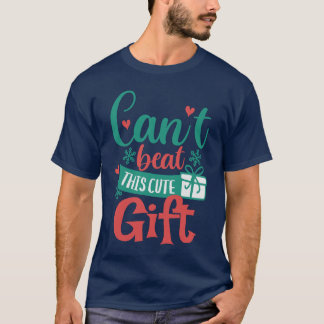 この愛らしい贈り物をビートできない Tシャツ
