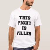 この戦闘はフィラーです Tシャツ (正面)