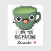 この抹茶が好きなのと同じくらいあなたが好き Funny Drink Puns シール (シート)