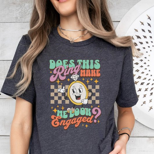 この指輪は私を婚約に見せるか婚約した Tシャツ