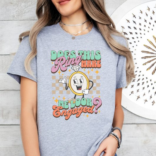 この指輪は私を婚約に見せるか婚約した Tシャツ