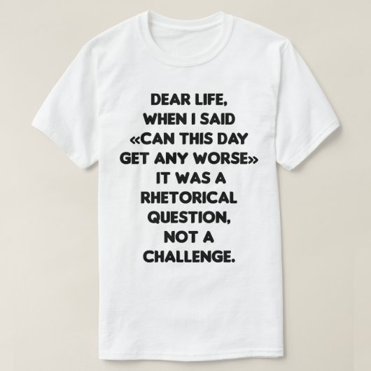 この日は更に悪くなる – 最悪の日 Tシャツ (デザイン正面)