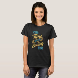 この時期はもうすぐ終わる モチベーションの引用 Tシャツ