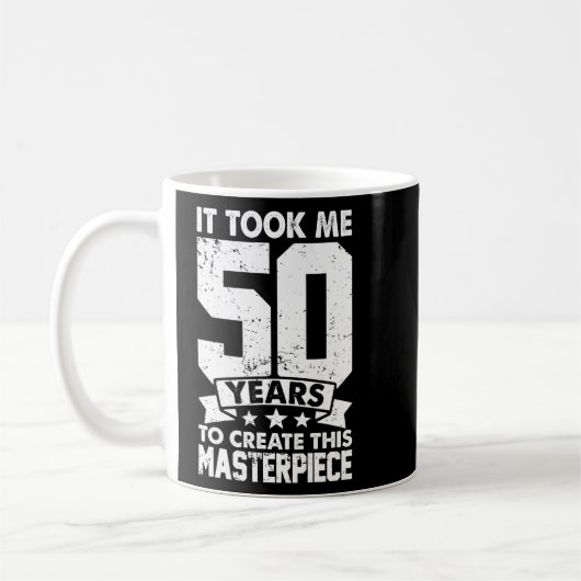 この最高傑作を作るのに50年かかった コーヒーマグカップ (左)