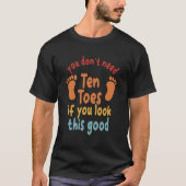 この格好良さなら足なんて10本なくてもいい Tシャツ (正面)