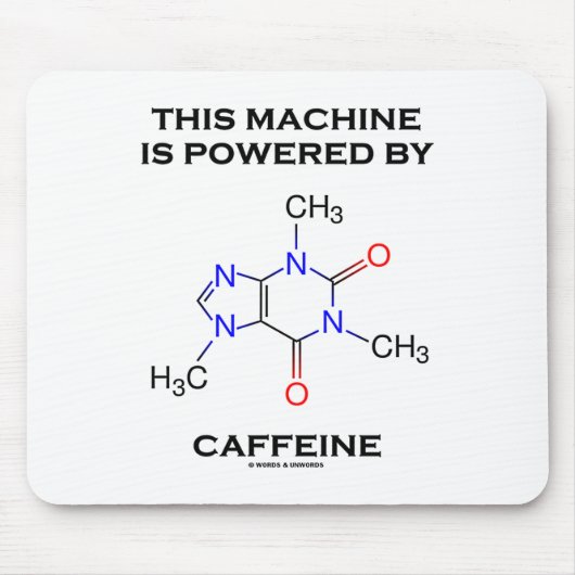 この機械はカフェイン(分子)によって動力を与えられます マウスパッド (正面)