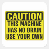 この機械は自分で使う脳がないおもしろい。 スクエアシール (正面)