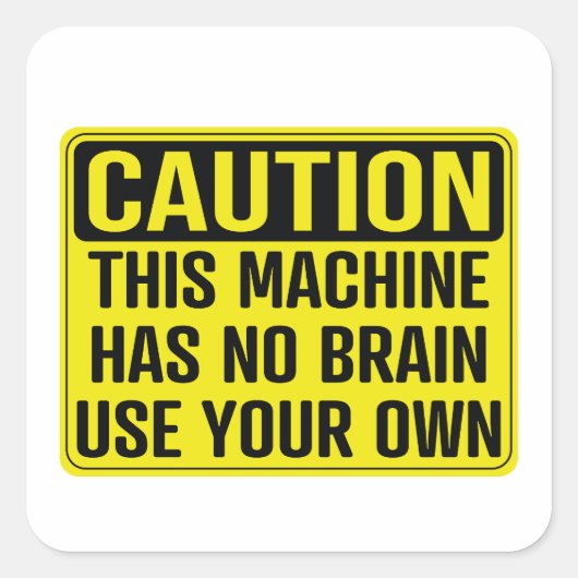 この機械は自分で使う脳がないおもしろい。 スクエアシール (正面)