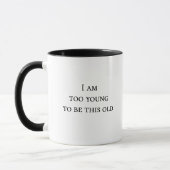 この歳にしては若すぎる おもしろい誕生日の引用 マグカップ (左)