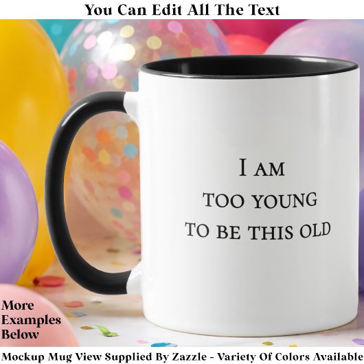 この歳にしては若すぎる おもしろい誕生日の引用 マグカップ