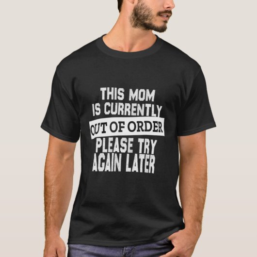 この母は現在故障している。もう一度お試しください Tシャツ (正面)
