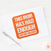 この母親は十分だった – 銃の暴力を終える私 スクエアシール (封筒)