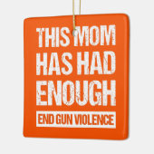 この母親は十分だった – 銃の暴力を終える私 セラミックオーナメント (左)
