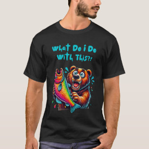 この熊をどうすべきかおもしろい。 Tシャツ