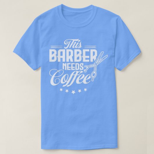 この理容師はコーヒーが必要2 Tシャツ (デザイン正面)