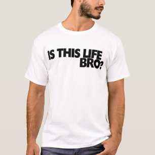 この生命はbroですか。 tシャツ