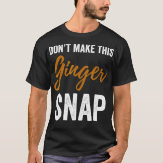 この生姜スナップおもしろい赤頭シャツを作らない_1 Tシャツ