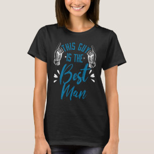 この男が最高の男 結婚式 バチェラーパーティー Tシャツ