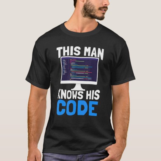 この男はコード開発者ソフトPを知っている Tシャツ (正面)