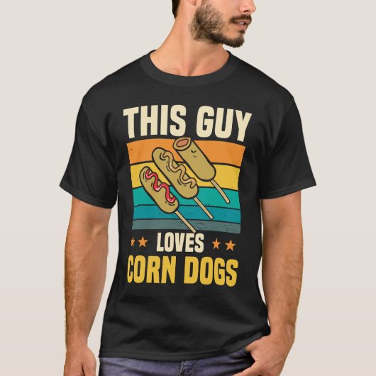 この男はコーン犬が大好き Tシャツ (正面)