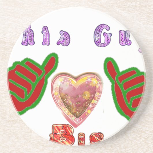 この男はビッグ・ギフト・アートプリントが大好き コースター (正面)