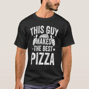 この男はピザメ最高のーカーのピザPを作る Tシャツ