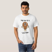 「この男は脚フェチ」サンクスギビングユーモア Tシャツ (正面フル)