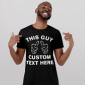 この男は自分の文字をここに追加 Tシャツ