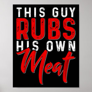 この男は自分の肉を擦るBbqスモーカーおもしろいバーベック ポスター
