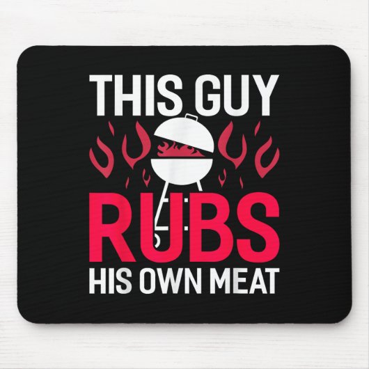 この男は自分の肉を擦るBbqスモーカーおもしろいバーベック マウスパッド (正面)