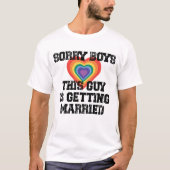 この男、ゲイの結婚式に出席するんだ、悪いな少年たち Tシャツ (正面)