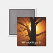 この瞬間はあなたの人生の磁石である マグネット (正面/裏面)