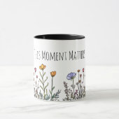 "この瞬間は重要"マインドフルネスセラミックマグカップ マグカップ (中央)