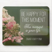 「この瞬間を幸せにしよう」感動的引用文 マウスパッド (正面)