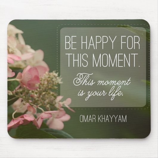 「この瞬間を幸せにしよう」感動的引用文 マウスパッド (正面)