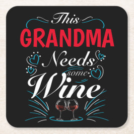 この祖母はワインが必要だ スクエアペーパーコースター